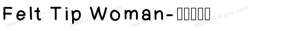 Felt Tip Woman字体转换